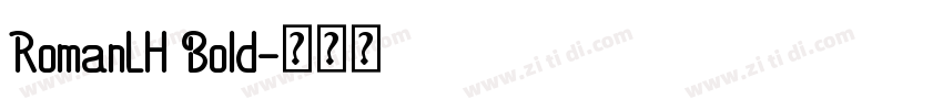 RomanLH Bold字体转换